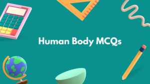 Top Human Body MCQ (Multiple Choice Questions)
