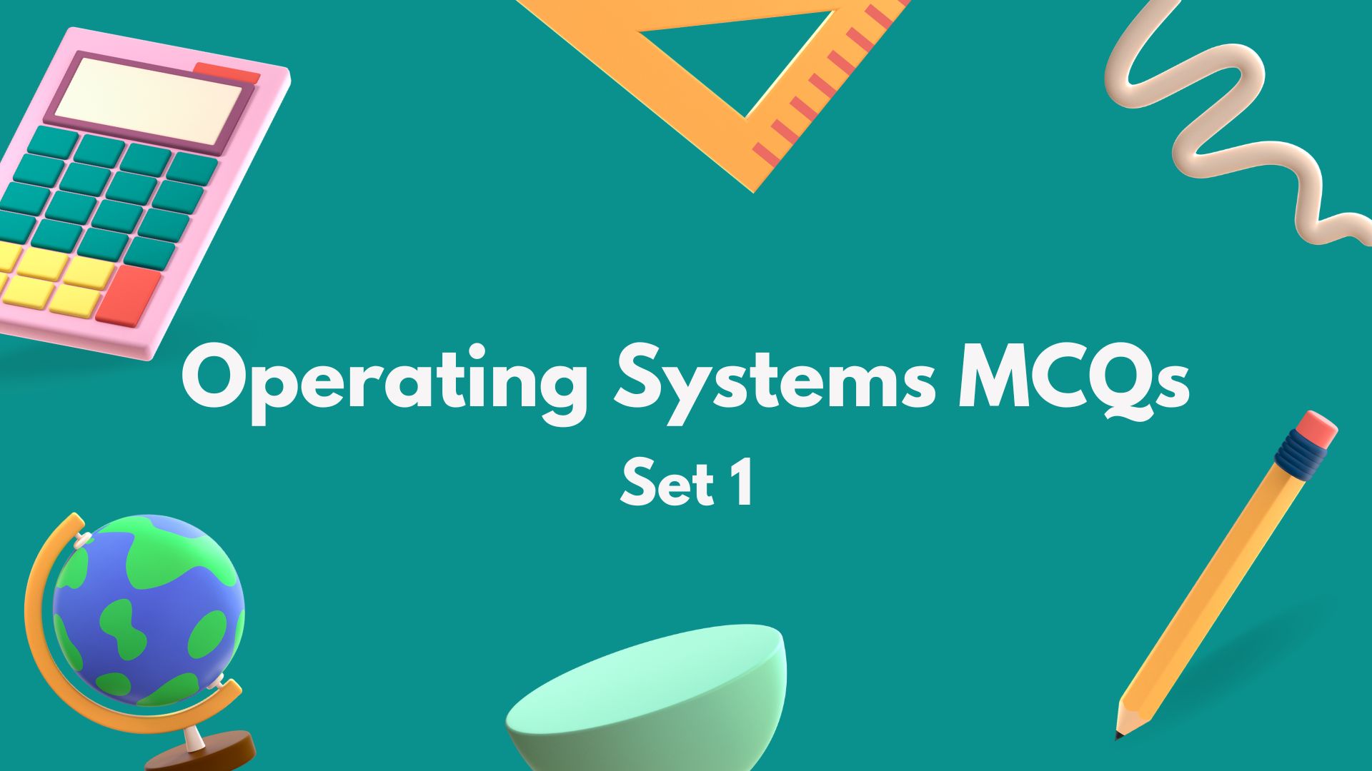 Top Operating Systems MCQ (Multiple Choice Questions) Set 1