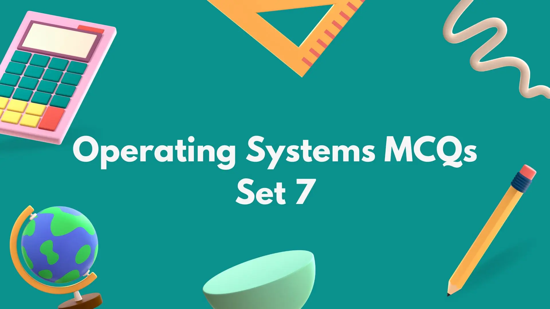 Top Operating Systems MCQ (Multiple Choice Questions) Set 7